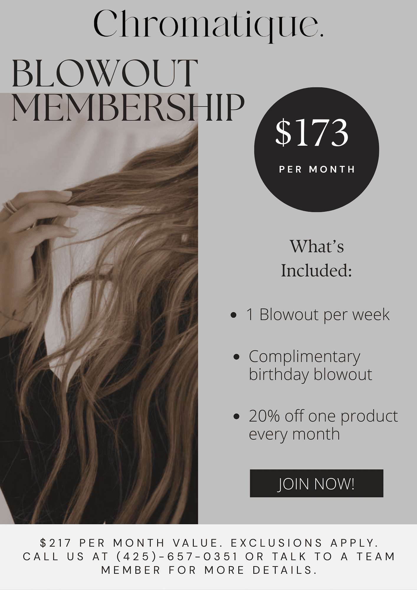 Chromatique Blowout Membership: $173/month for weekly blowouts and discounts. Join now!
